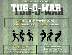 Tug-O-War - November 22nd, Periods 7 & 8, In the Yard.